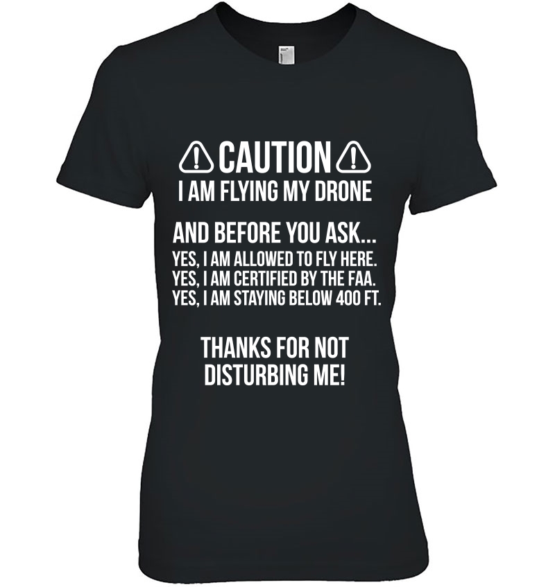 Caution Flying Drone Before You Ask Funny Backprint Hoodie