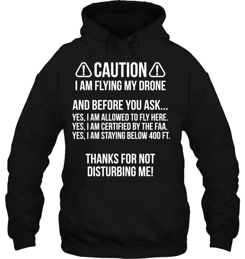 Caution Flying Drone Before You Ask Funny Backprint Mugs