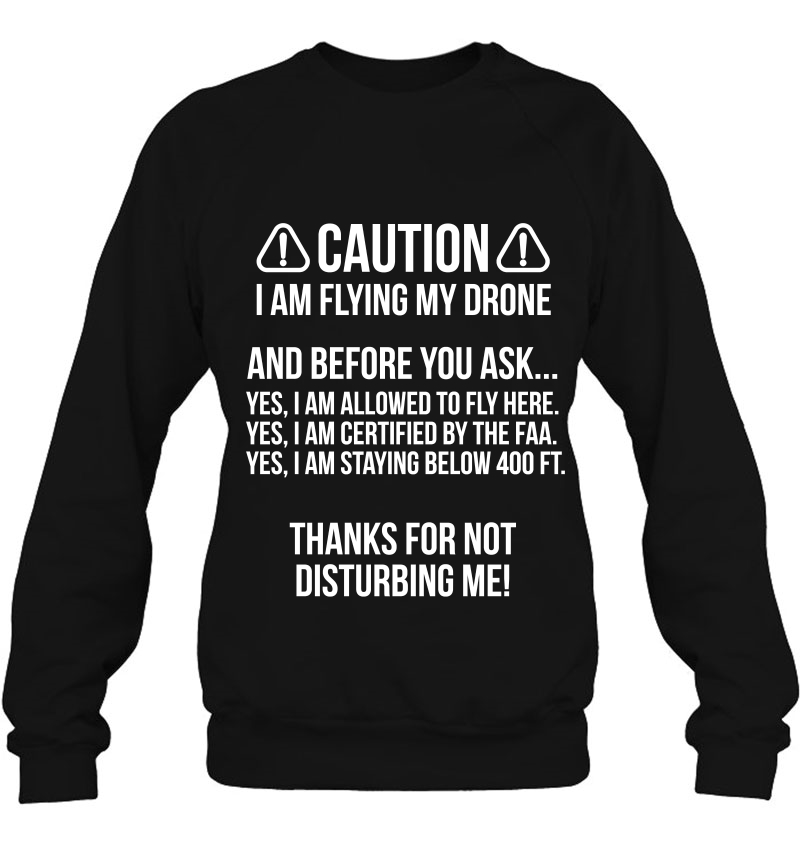 Caution Flying Drone Before You Ask Funny Backprint Mugs