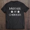 Chorkie Dog Mom Shirt - Mother Of Chorkies Tee