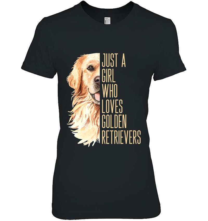 Cute Golden Retriever - Just A Girl Who Loves Goldens Ladies Tee