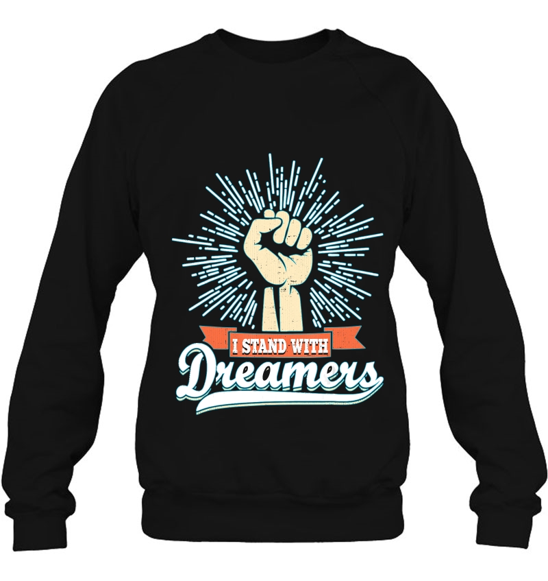 Dreamer Daca Shirts I Stand With Dreamers Fist Mugs