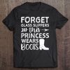 Forget Glass Slippers This Princess Wears Boots - Cowgirl Tee