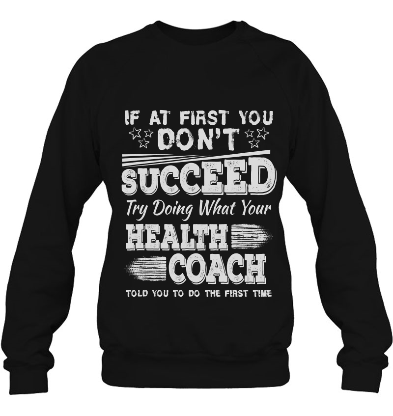 Funny Health Coach Shirt If At First You Dont Succeed Mugs