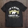 Funny If A Bear Comes I'm Tripping You Hiking Tee