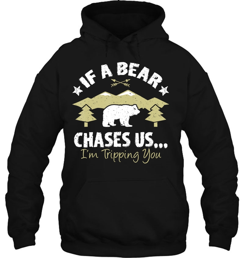 Funny If A Bear Comes I'm Tripping You Hiking Mugs