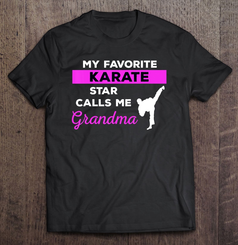 Funny Karate Grandma Tshirt Martial Arts Fighting Shirt Gift Shirt