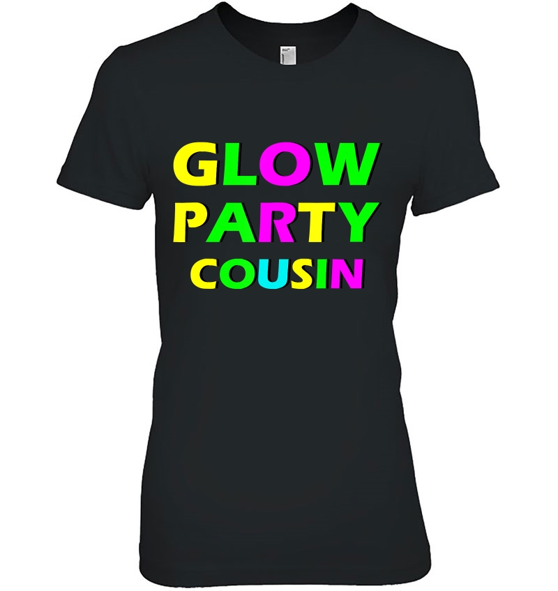 Glow Party Cousin Funny Gift Hoodie