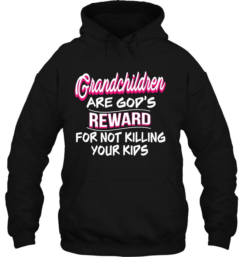 Grandchildren Are God's Reward For Not Killing Your Kids Mugs