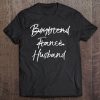 Groom's Wedding Gift Not Boyfriend Fiance Marked Out Husband Tee