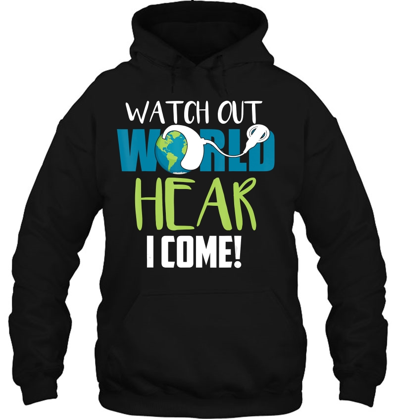 Hear I Come For Cochlear Implant Awareness Tee Hoodie
