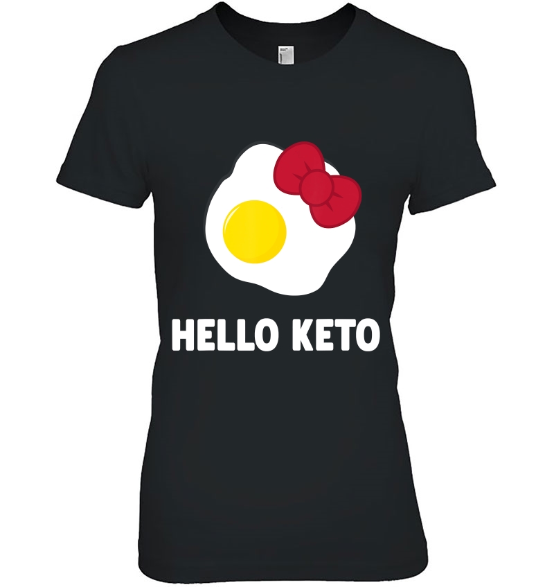 Hello Keto Ketogenic Diet Workout Egg Fats Funny Ladies Tee