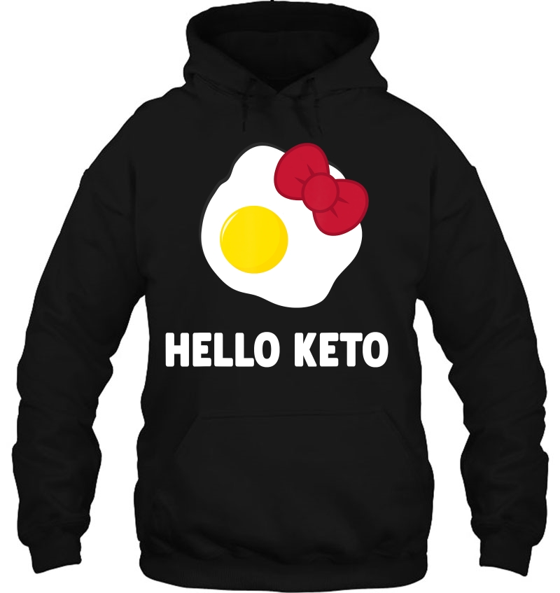 Hello Keto Ketogenic Diet Workout Egg Fats Funny Hoodie