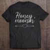 Honeymooning Vacation Gift - Honey Moonin' Tee