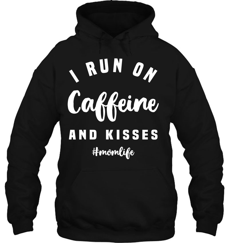 I Run On Caffeine And Kisses Mugs