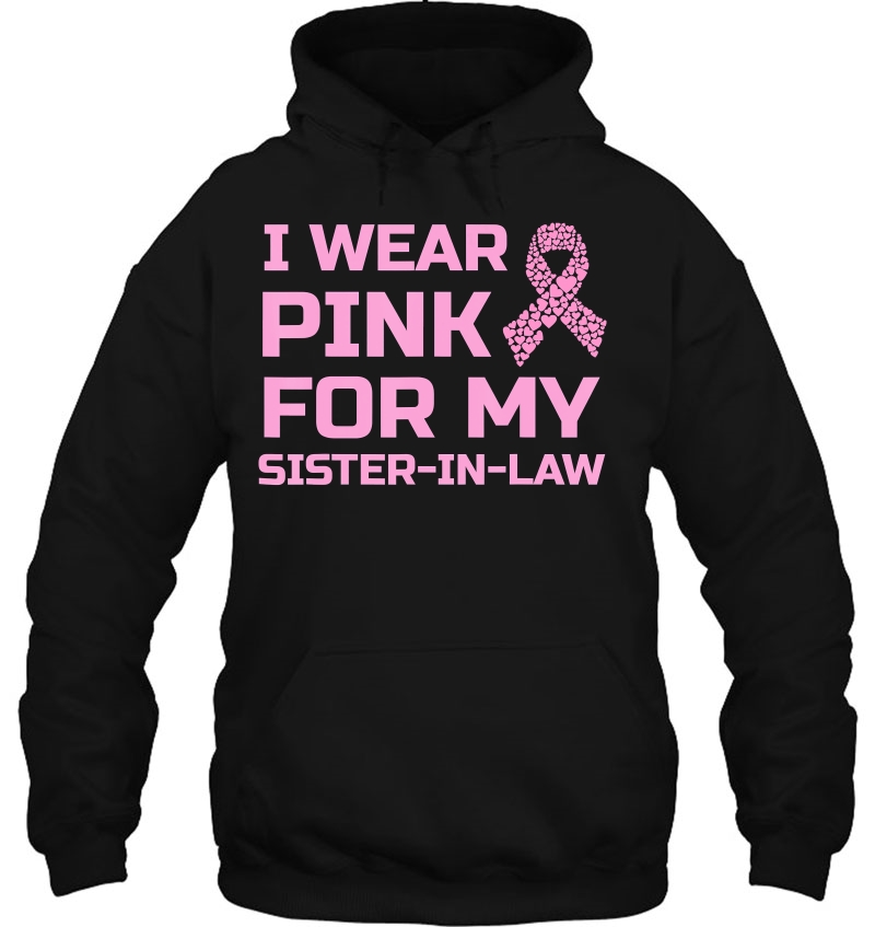 I Wear Pink For My Sister-In-Law Breast Cancer Survivor Mugs