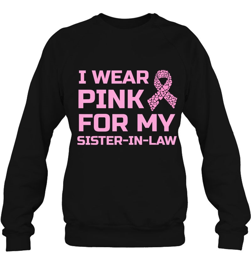 I Wear Pink For My Sister-In-Law Breast Cancer Survivor Mugs