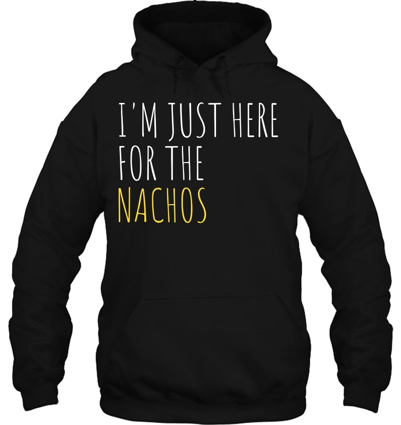 I'm Just Here For The Nachos Funny Mexican Food Mugs