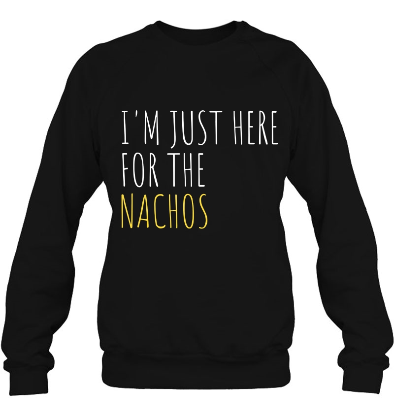 I'm Just Here For The Nachos Funny Mexican Food Mugs