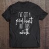 Ive Got A Good Heart But This Mouth - Slogan Tee