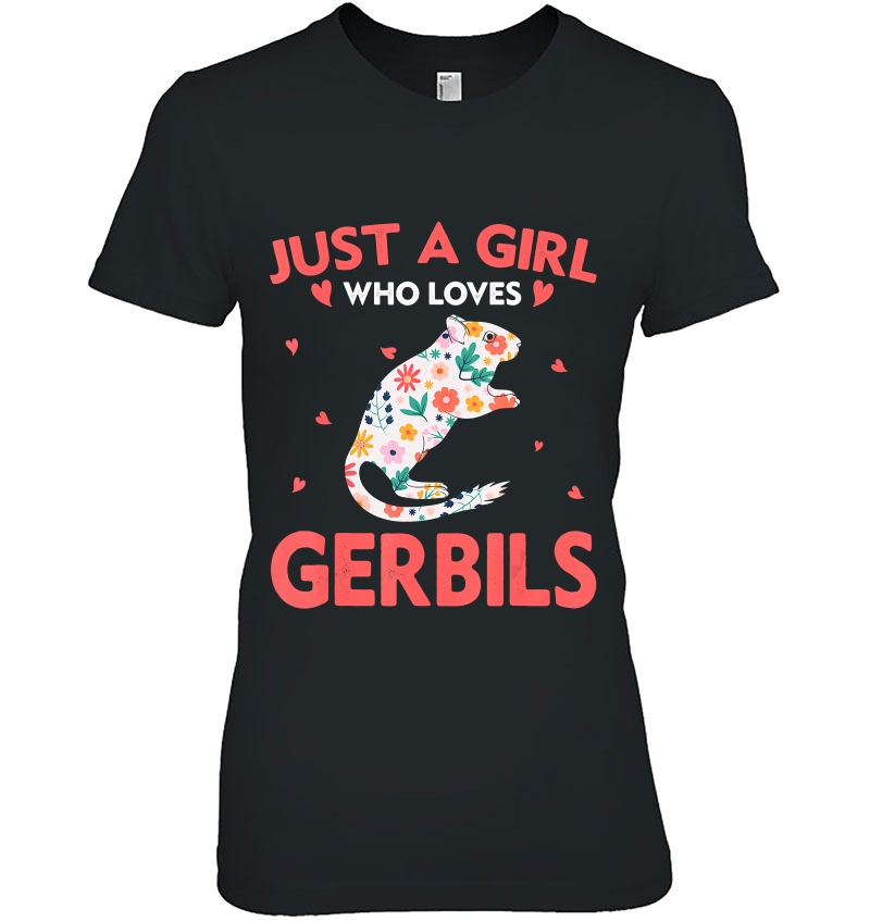 Just A Girl Who Loves Gerbils Tshirt Cute Animals Lovers Hoodie