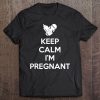 Keep Calm, I'm Pregnant Tee