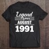 Legend Since August 1991 - 29Th Birthday 29 Year Old Tee