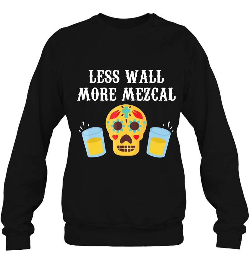 Less Wall More Mezcal Cinco De Mayo Tequila Mugs