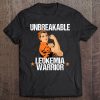 Leukemia Awareness Unbreakable Warrior Orange Ribbon Tee