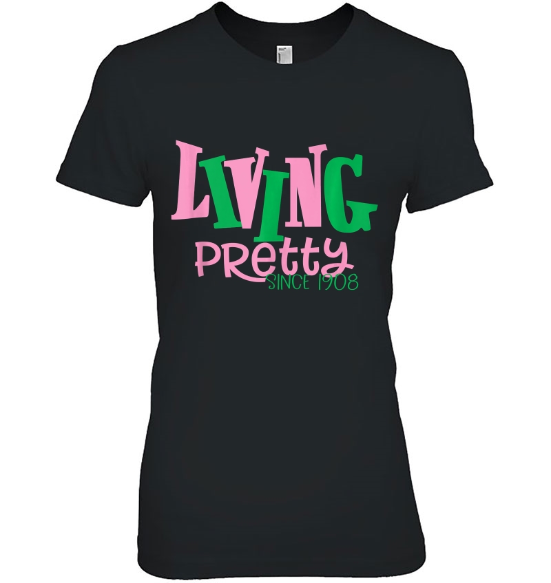 Living Pretty Aka Shirt - Aka Sorority - 1908 Ver2 Hoodie