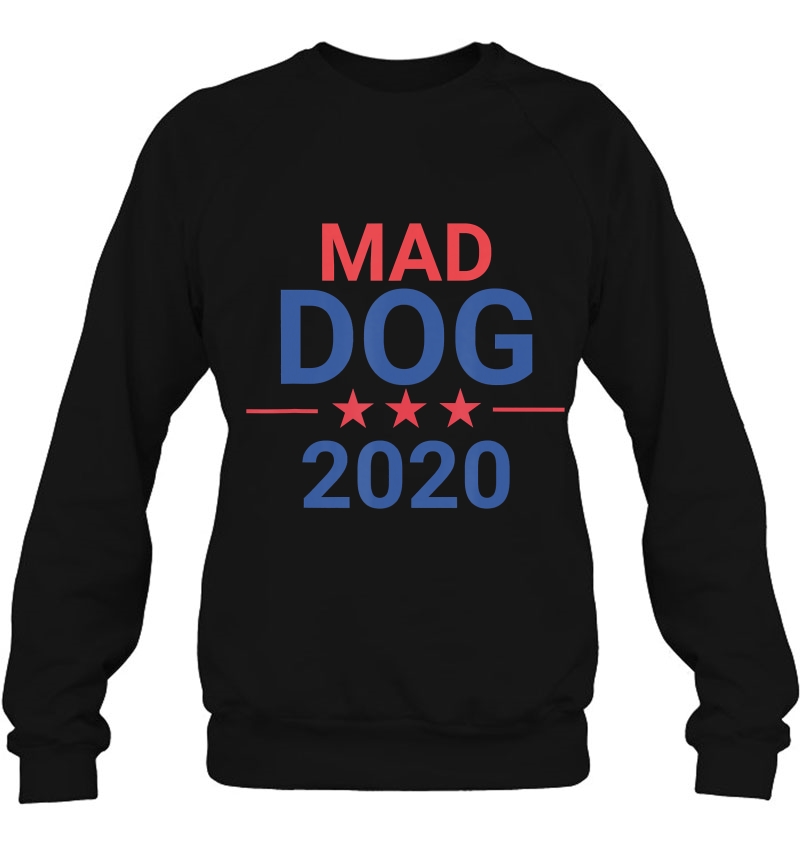 Mad Dog 2020 Ver2 Sweatshirt
