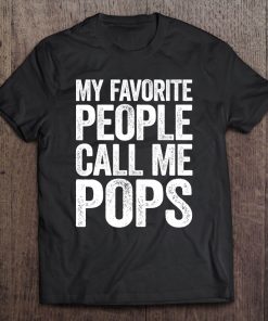 Mens My Favorite People Call Me Pops Tee