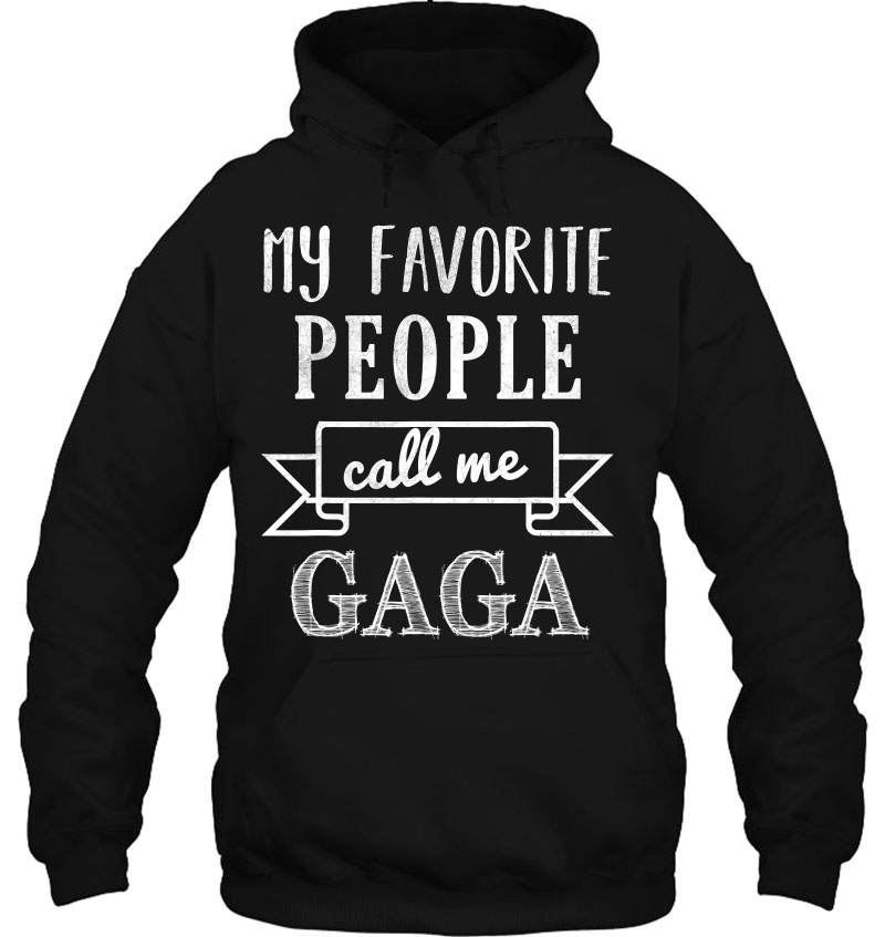 My Favorite People Call Me Gaga Shirt Grandmother Shirt Mugs