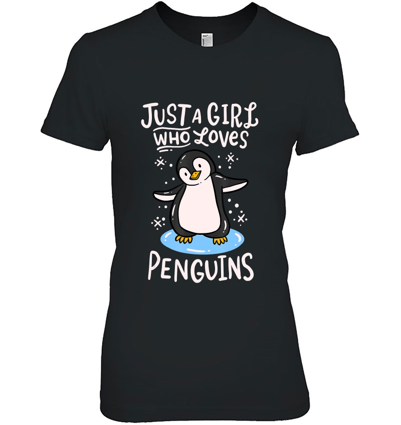 Penguin Just A Girl Who Loves Penguins Ladies Tee