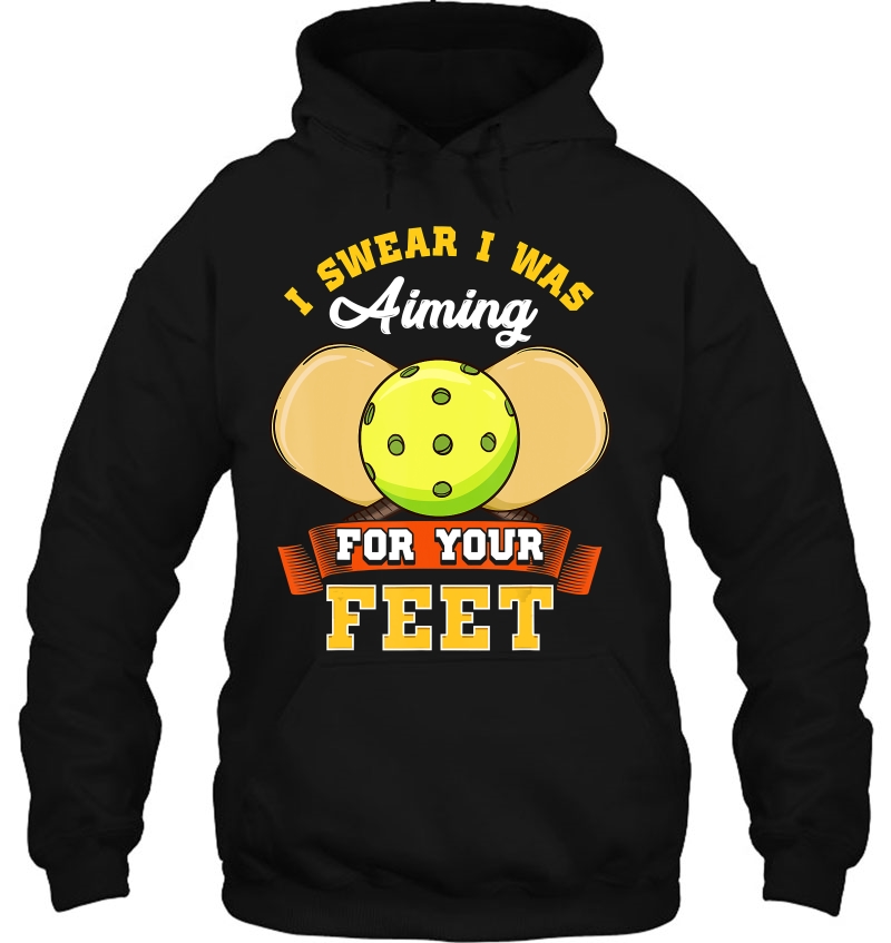 Pickleball I Swear I Was Aiming At Your Feet Funny Sayings Mugs