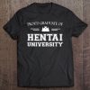 Proud Graduate Of Hentai University For Anime Lovers Tee