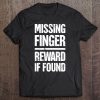 Reward - Funny Cut Off Missing Finger Tee