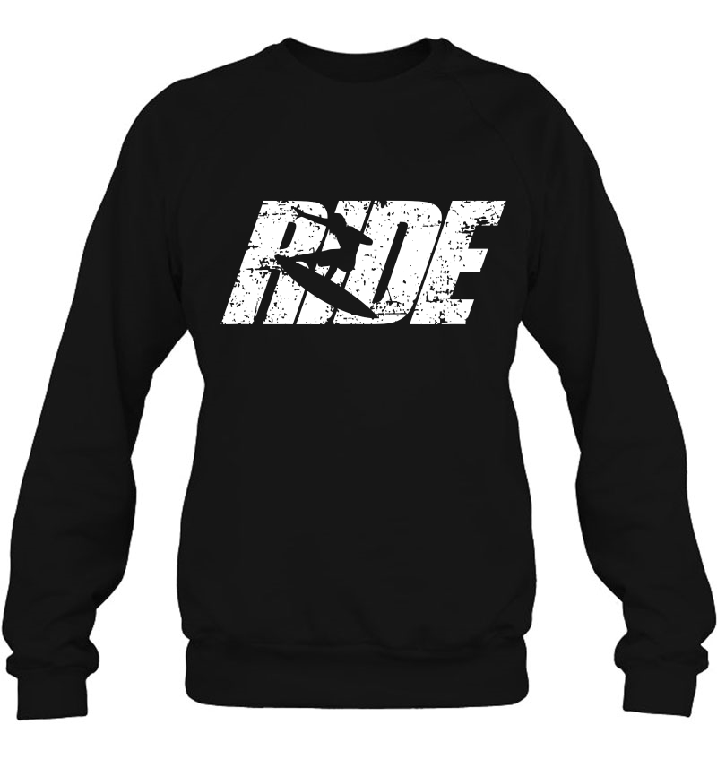 Ride Surf Tee Shirt Surfing Wakesurf Surfer Sweatshirt