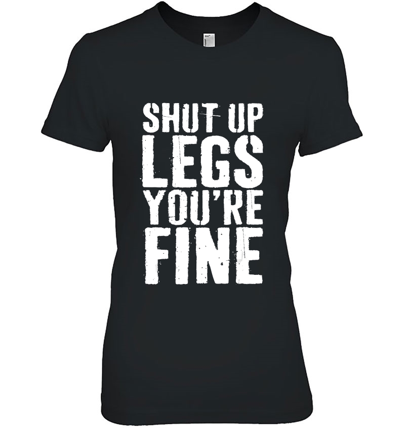 Shut Up Legs You're Fine Cardio Runner Hoodie