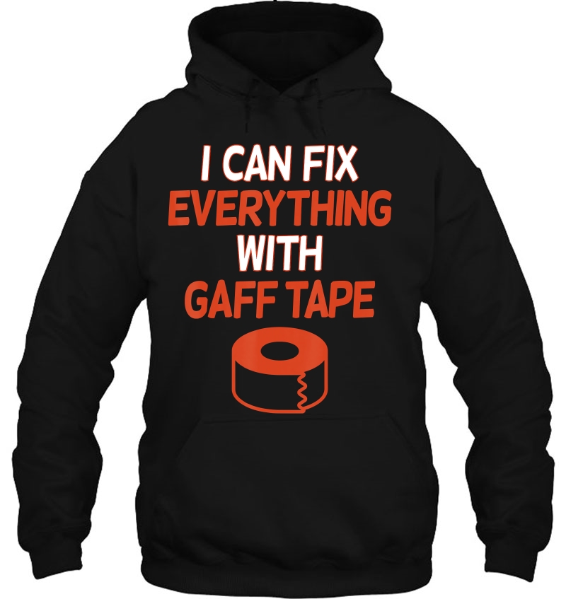 Stage Crew I Can Fix Everything With Gaff Tape Theatre Hoodie