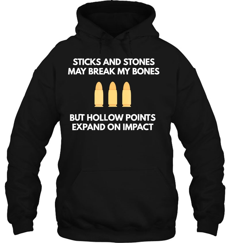 Sticks And Stones May Break My Bones But Hollow Points Mugs