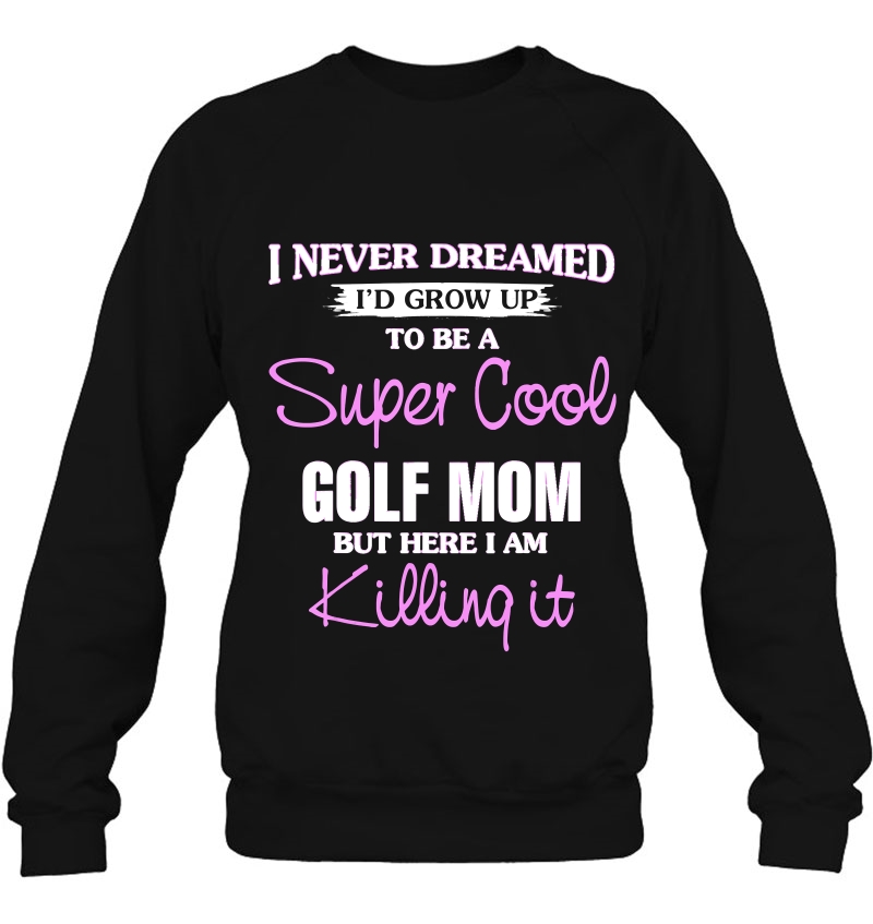 Super Cool Golf Mom Killing It Funny Cool Mugs