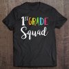 Team 1St First Grade Teacher Back To School Tee