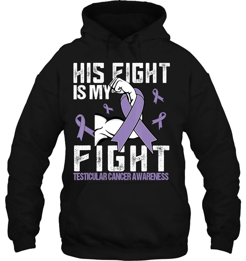 Testicular Cancer His Fight Is My Fight Mugs