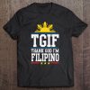 Tgif Thank God I'm Filipino Tee