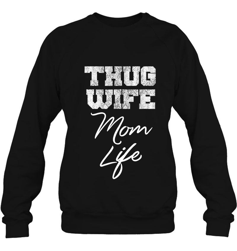 Thug Wife Mom Life Shirt Funny Cute Mothers Day Mugs