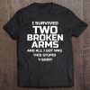 Two Broken Arms Get Well Soon - Recovery Gift Gag Tee