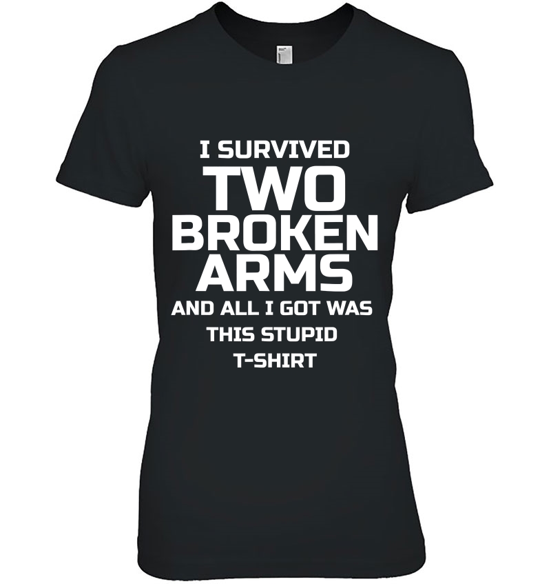 Two Broken Arms Get Well Soon - Recovery Gift Gag Hoodie