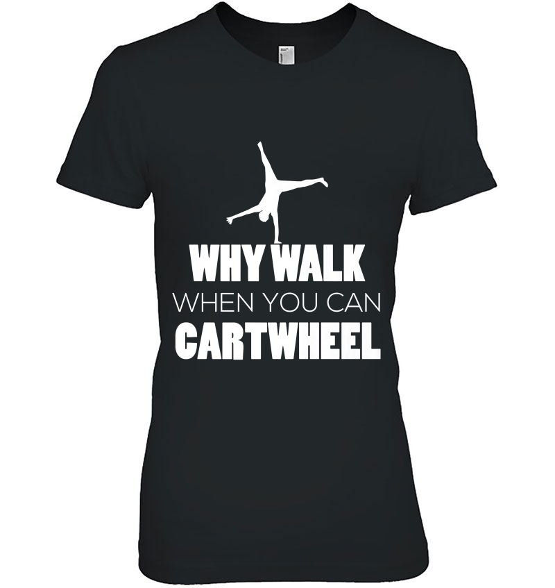 Why Walk When You Can Cartwheel Gymnast Hoodie