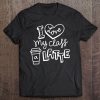 Womens Cool I Love My Class A Latte For Coffee Lover Teacher Tee